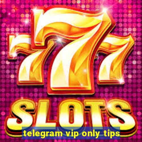 telegram vip only tips