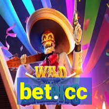 bet. cc