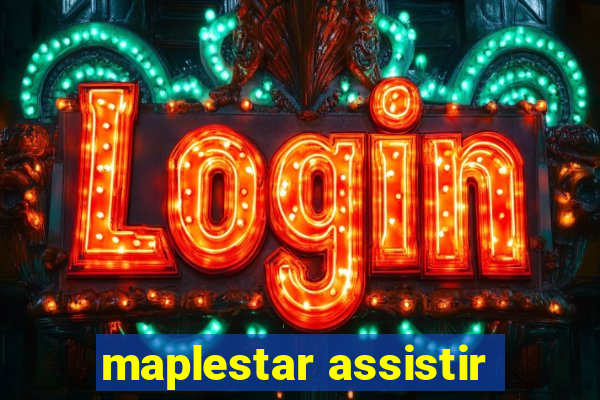 maplestar assistir