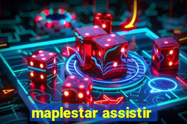 maplestar assistir