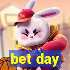 bet day