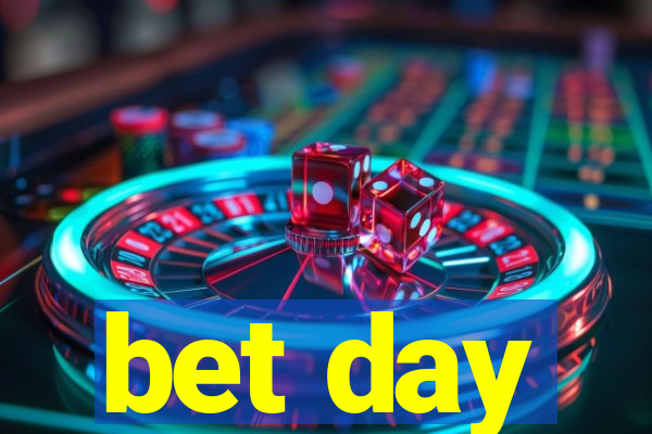 bet day