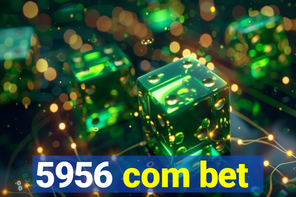 5956 com bet