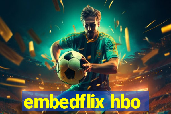 embedflix hbo