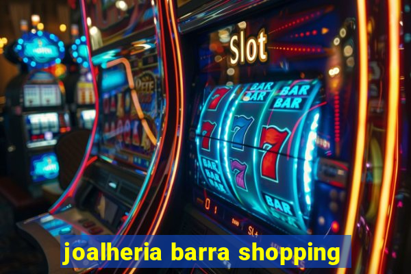 joalheria barra shopping