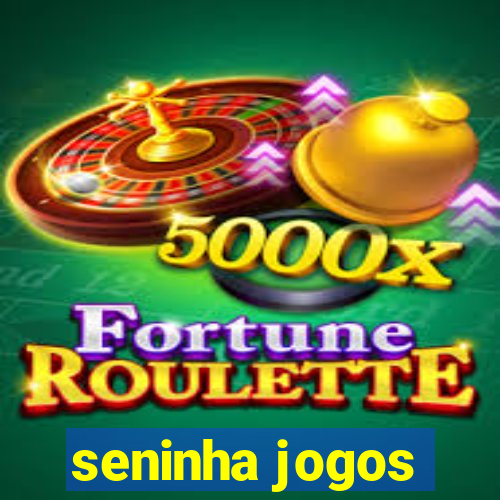 seninha jogos