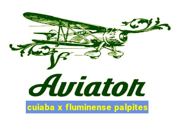 cuiaba x fluminense palpites