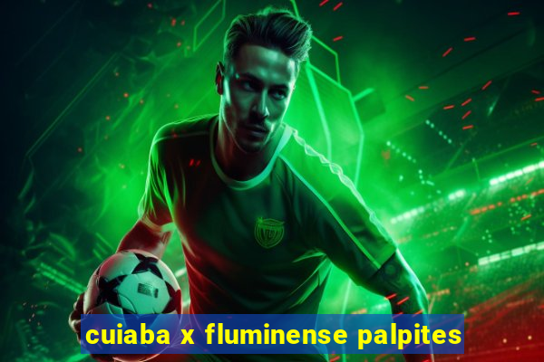 cuiaba x fluminense palpites