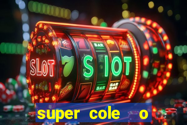 super cole  o 7784 jogos para pc download