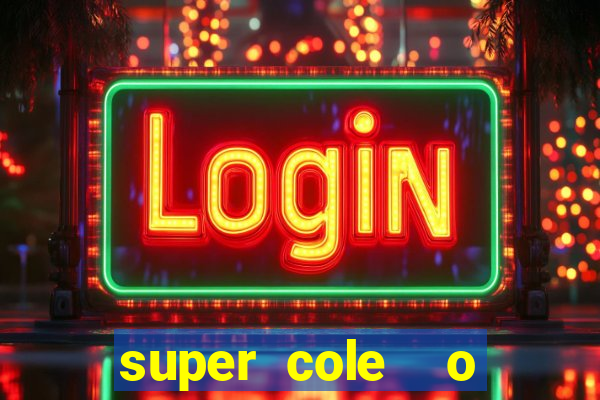 super cole  o 7784 jogos para pc download