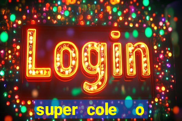 super cole  o 7784 jogos para pc download