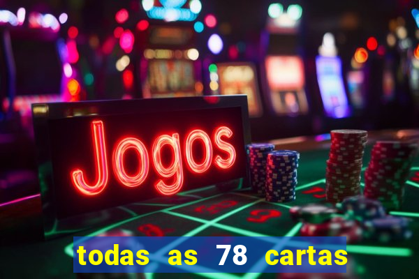 todas as 78 cartas do tarot