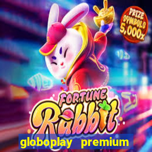 globoplay premium mod apk