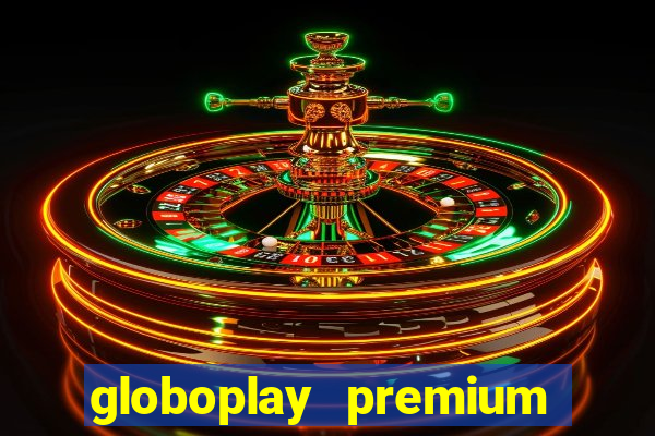 globoplay premium mod apk