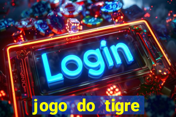 jogo do tigre rodada gratis