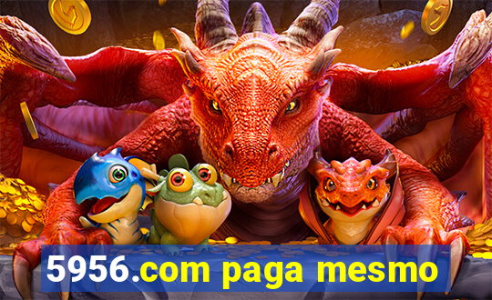 5956.com paga mesmo