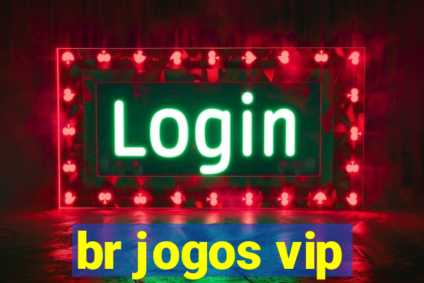 br jogos vip