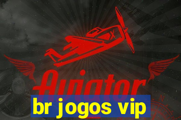 br jogos vip