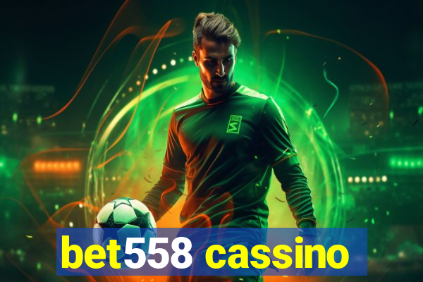 bet558 cassino