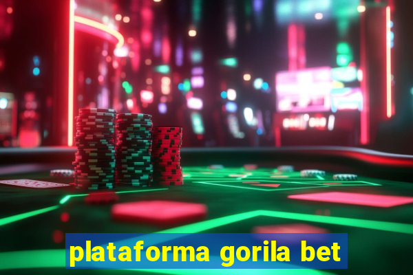 plataforma gorila bet