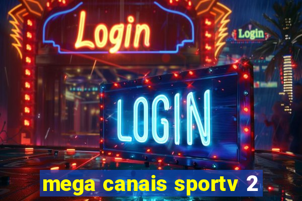 mega canais sportv 2