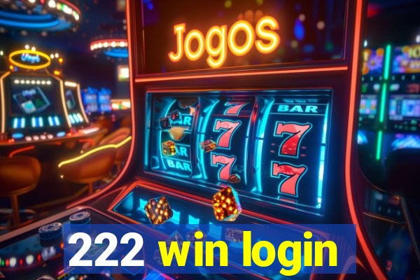 222 win login