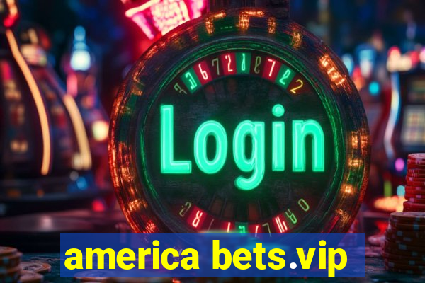 america bets.vip