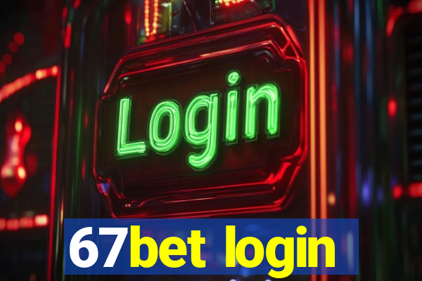 67bet login