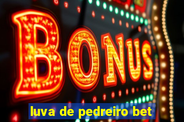 luva de pedreiro bet