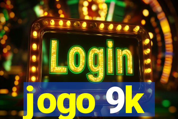 jogo 9k