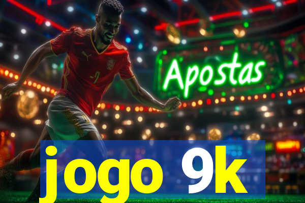 jogo 9k