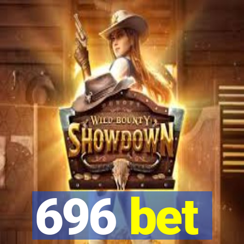 696 bet