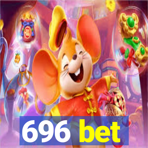 696 bet