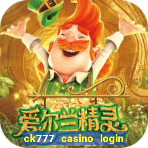 ck777 casino login register mobile