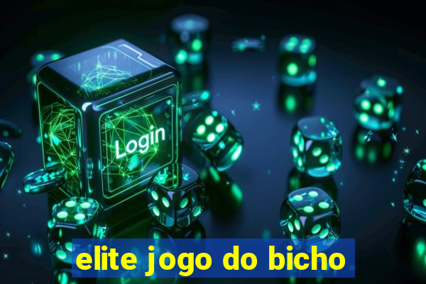 elite jogo do bicho