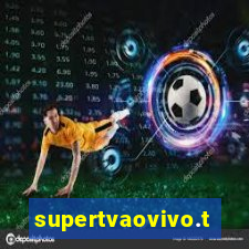 supertvaovivo.tv