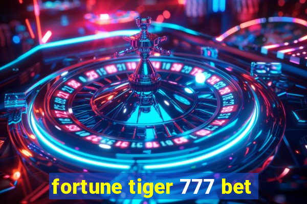 fortune tiger 777 bet