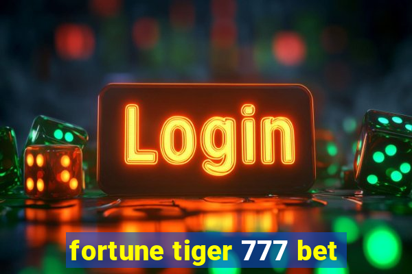 fortune tiger 777 bet