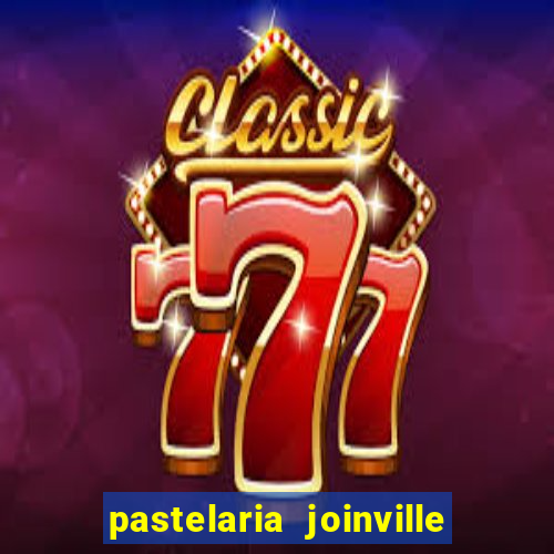 pastelaria joinville zona sul