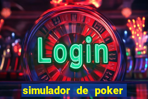 simulador de poker texas holdem gratis