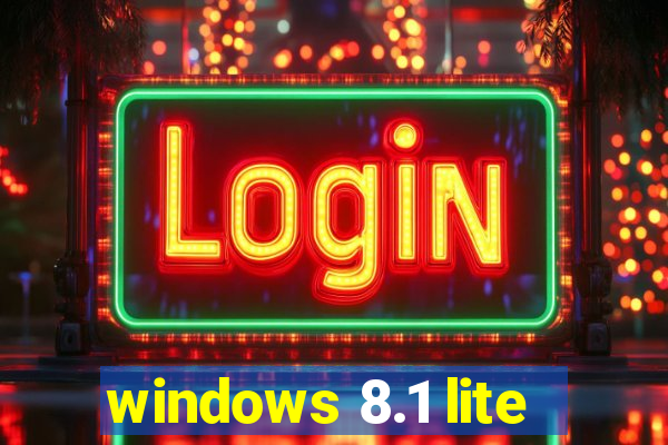 windows 8.1 lite