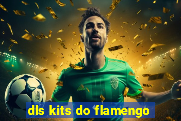 dls kits do flamengo