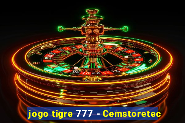 jogo tigre 777 - Cemstoretec