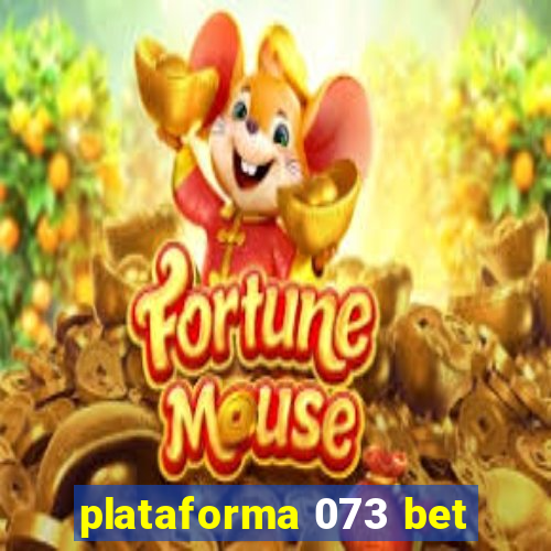 plataforma 073 bet