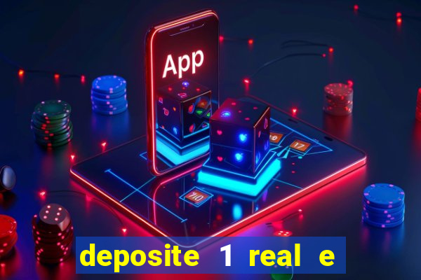 deposite 1 real e ganhe 10 vai de bet