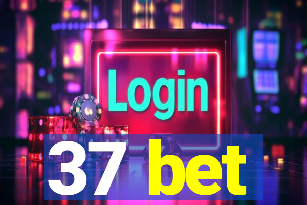 37 bet