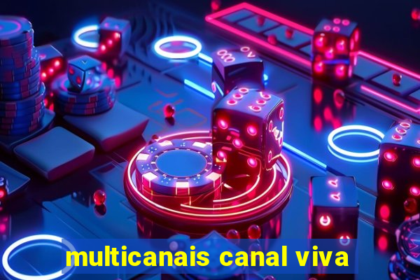 multicanais canal viva