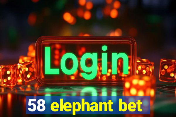 58 elephant bet