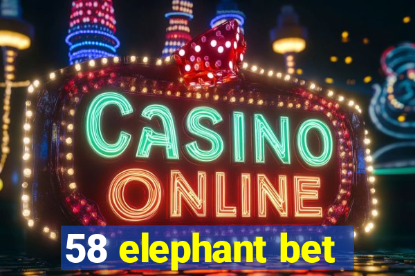 58 elephant bet