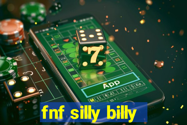 fnf silly billy